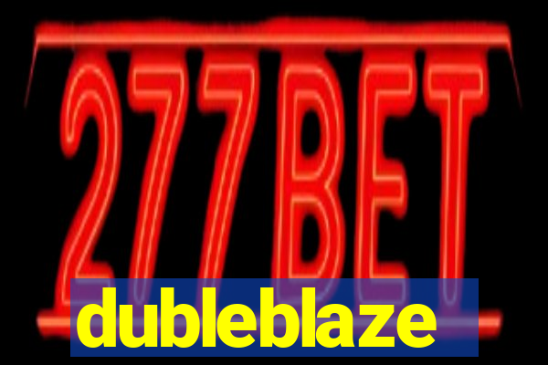 dubleblaze