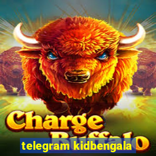 telegram kidbengala