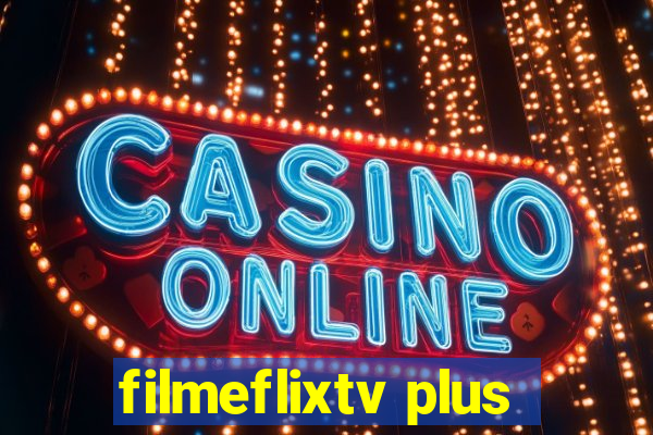 filmeflixtv plus