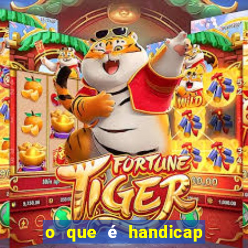 o que é handicap - 1.5