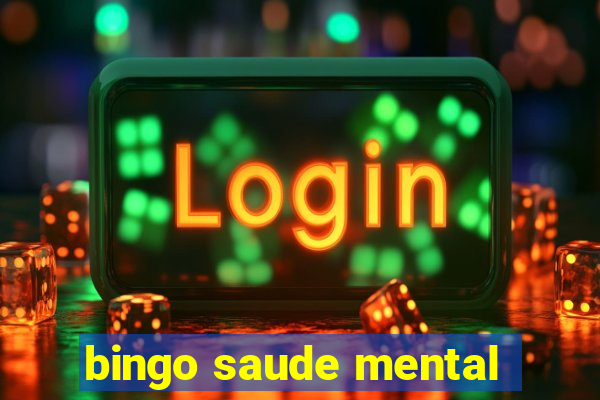 bingo saude mental