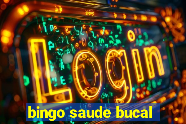 bingo saude bucal