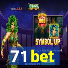 71 bet