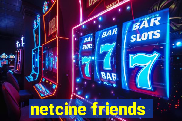 netcine friends