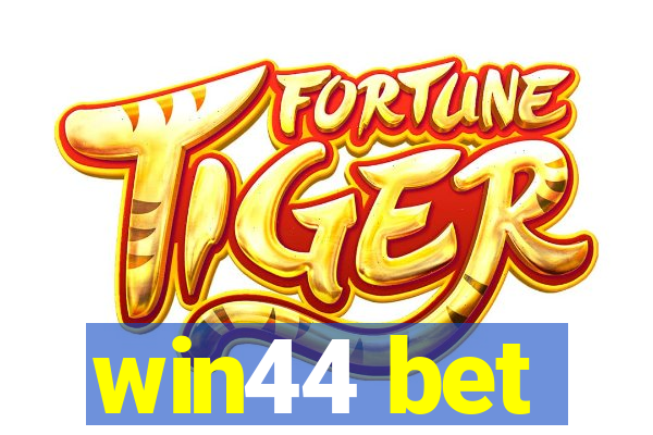 win44 bet