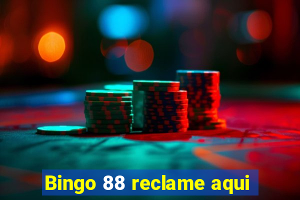 Bingo 88 reclame aqui