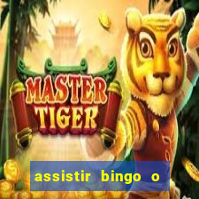 assistir bingo o rei das manhas filme completo dublado