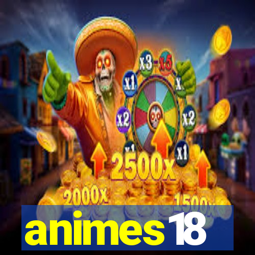 animes18