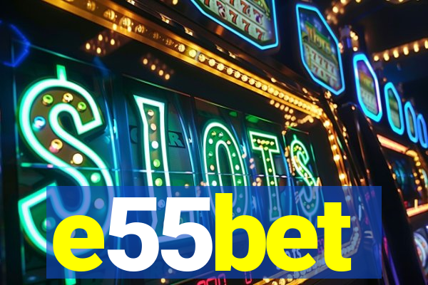 e55bet