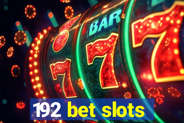 192 bet slots