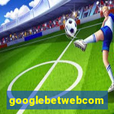 googlebetwebcom