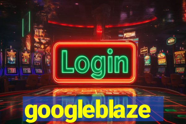 googleblaze