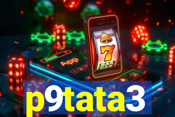 p9tata3