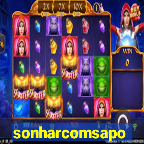 sonharcomsapo