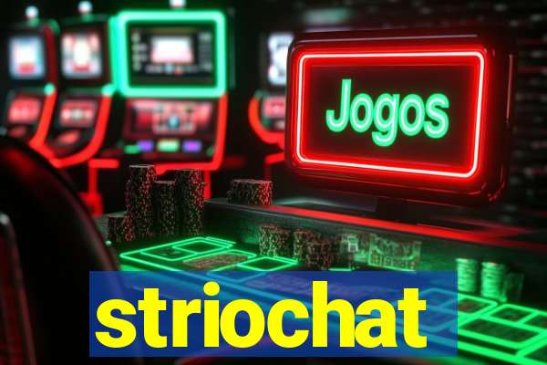 striochat